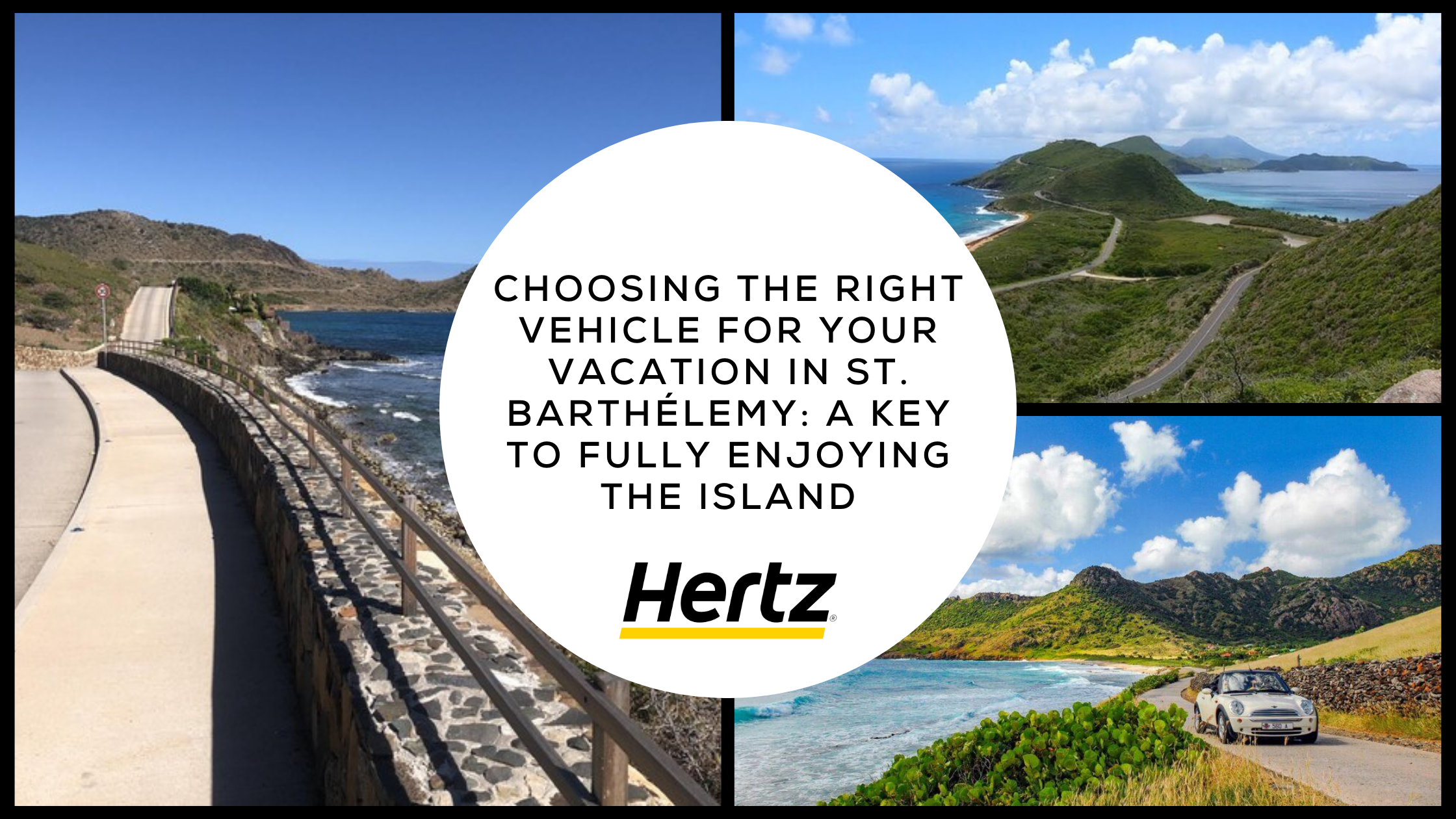 Choosing the Right Vehicle for Your Vacation in St. Barthélemy: A Key to Fully Enjoying the Island